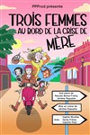 Trois femmes au bord de la crise de mère - 