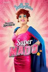 Noëlle Perna dans Super Mado ! - 