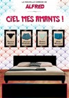 Ciel mes amants ! - 