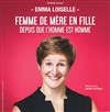 Emma Loiselle dans Femme de mère en fille depuis que l'homme est l'homme - 