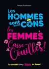 Les Hommes sont cons, les Femmes casse-couilles ! - 