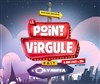 Le Point Virgule Fait l'Olympia | 14ème édition - 