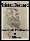 Contes de Pantruche et d'ailleurs de Tristan Bernard - 