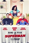 Dans la peau d'un Superman | avec Jeanne Mas - 