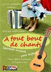 A tout bout de chants - 