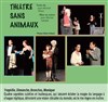 Théâtre sans animaux - 