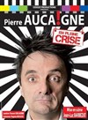 Pierre Aucaigne dans Pierre Aucaigne en pleine crise - 