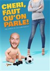 Cheri, faut qu'on parle ! - 