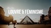 Visite guidée : Louvre & Féminisme - 