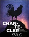 Chantecler solo - 