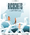 Ricochets - 