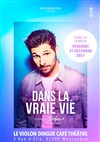 Didou dans La vraie vie - 