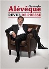 Christophe Alévèque dans Revue de presse - 