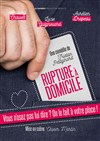 Rupture à domicile - 