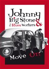 Johnny Big Stone & The Blues Workers - 