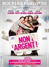 Non a l'argent ! | avec Pascal Legitimus et Claire Nadeau - 