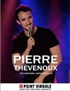 Pierre Thevenoux dans Pierre Thevenoux est marrant, normalement - 