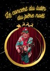 Le concert du Lutin du Père Noël - 