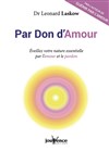 Eveillez votre nature essentielle par l'amour et le pardon - 