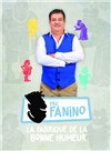 Eric Fanino dans La fabrique de la bonne humeur - 