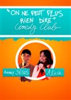 On ne peut plus rien dire Comedy Club - 