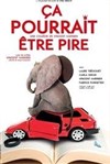 Ça pourrait être pire ! - 