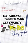 Les parents viennent de Mars, les enfants du Mc Do | chez Papa - 