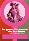 Le Gentilhomme de Fortune, comédie apocryphe de Molière - 