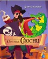 Les aventures extraordinaires du Capitaine Crochu - 