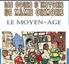 Les Cours d'histoire de Mamie Grimoire : Le Moyen-Âge - 