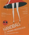 Handball, le hasard merveilleux - 