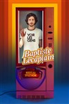 Baptiste Lecaplain dans Voir les gens - 