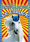 Le Cirque Joseph Bouglione | - Caen - 