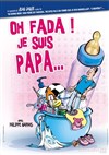 Oh fada je suis papa - 