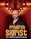 Frederick Sigrist dans Tout le monde croit que je suis un mec bien - 