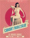 Le Cabaret Burlesque - 