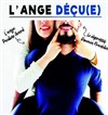 L'ange déçu(e) - 