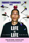 Fabrice Carminati dans Life is Life - 