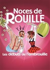 Noces de rouille : Les débuts de l'embrouille - 