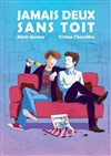 Jamais deux sans toit - 