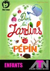 Dans les jardins de Pépin - 