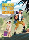 Rencard en terre inconnue - 