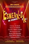 Esmeralda ne viendra pas - 