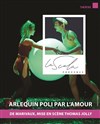 Arlequin poli par l'amour - 