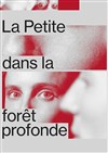 La Petite dans la forêt profonde - 