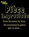 La pièce improvisée - 