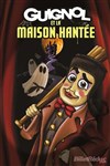 Guignol et la maison hantée - 