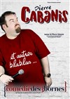 Pierre Cabanis et autres blablas... - 