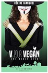 Céline Iannucci dans V pour Vegan - 