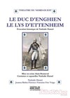 Le Duc d'Enghien ou Le Lys d'Ettenheim - 